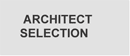 ARCHITECT SELECTION